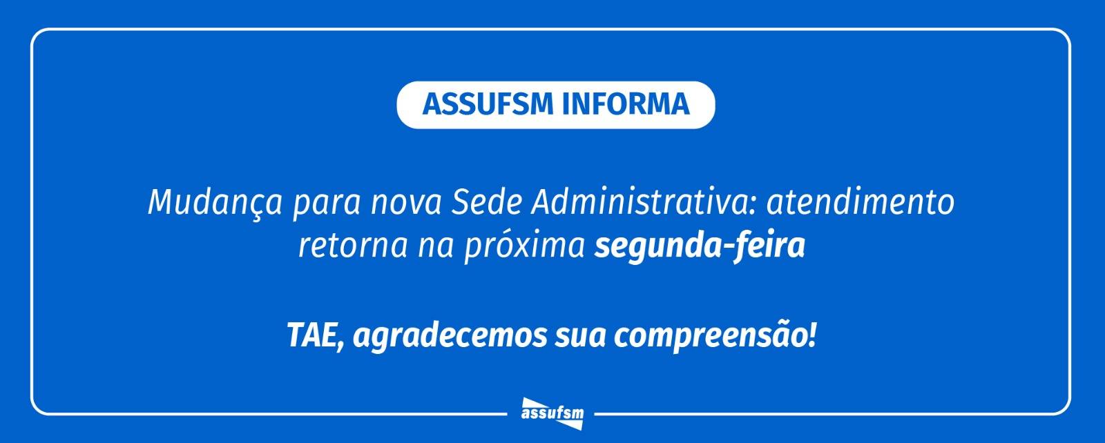 Mudança para nova Sede Administrativa: atendimento retorna na próxima segunda-feira
