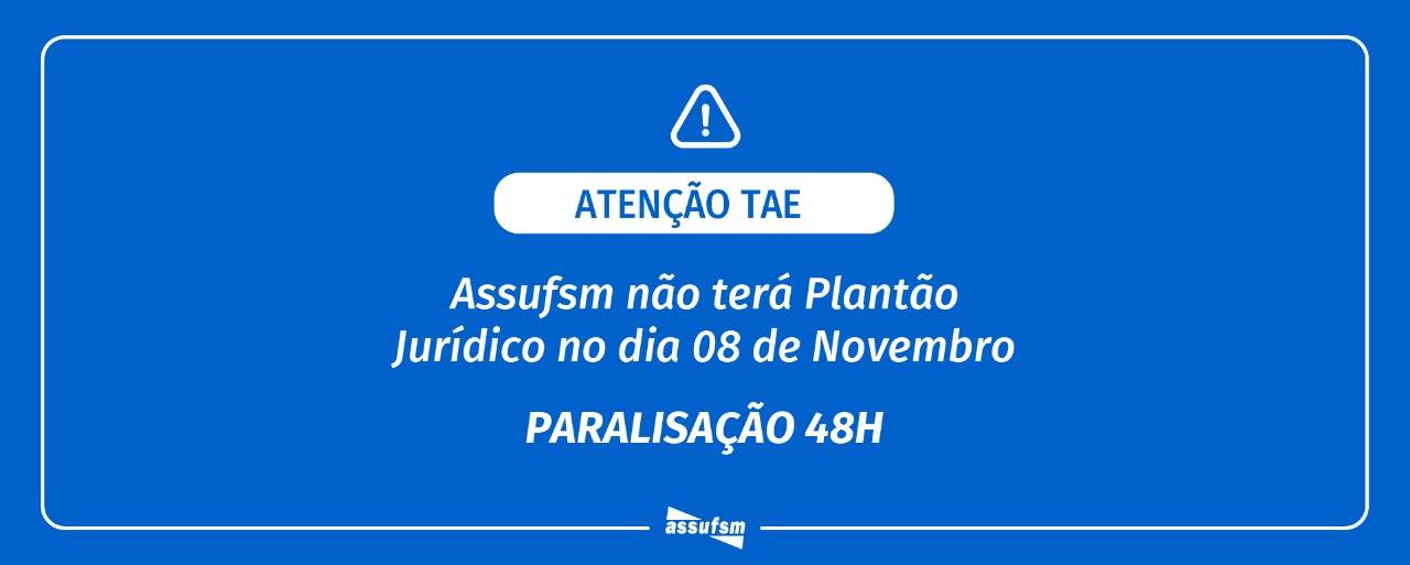 Plantão jurídico não atenderá na próxima quarta (08), devido à paralisação