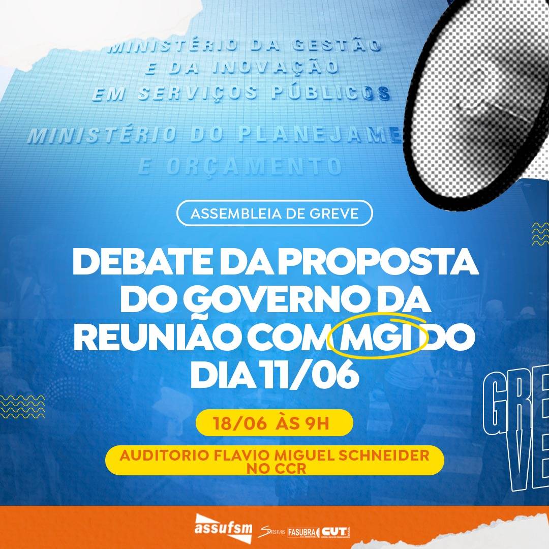Assembleia de greve vai avaliar proposta do Governo, na próxima terça-feira (18)