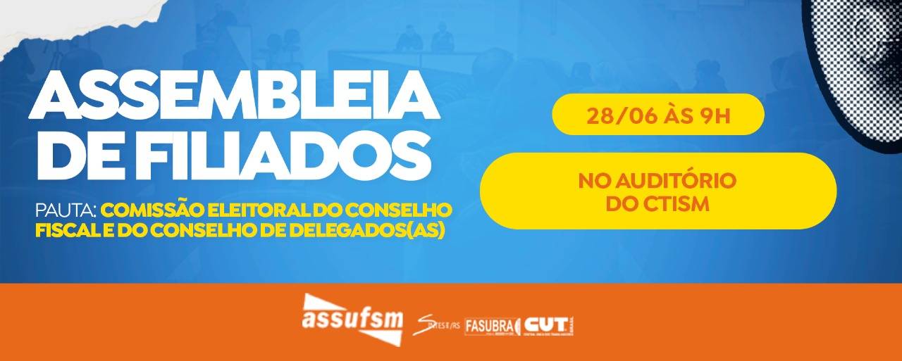 Assufsm terá Assembleia de Filiados(as) no dia 28 de junho