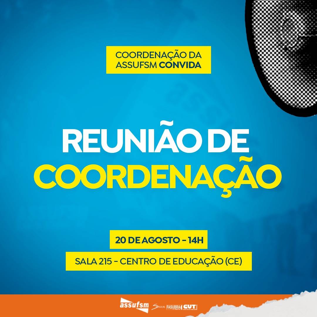 Coordenação da Assufsm realizará reunião dia 20 de agosto