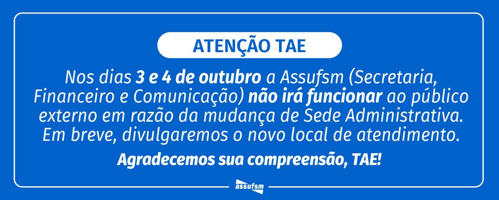 Assufsm não terá atendimento externo nos dias 3 e 4 de outubro