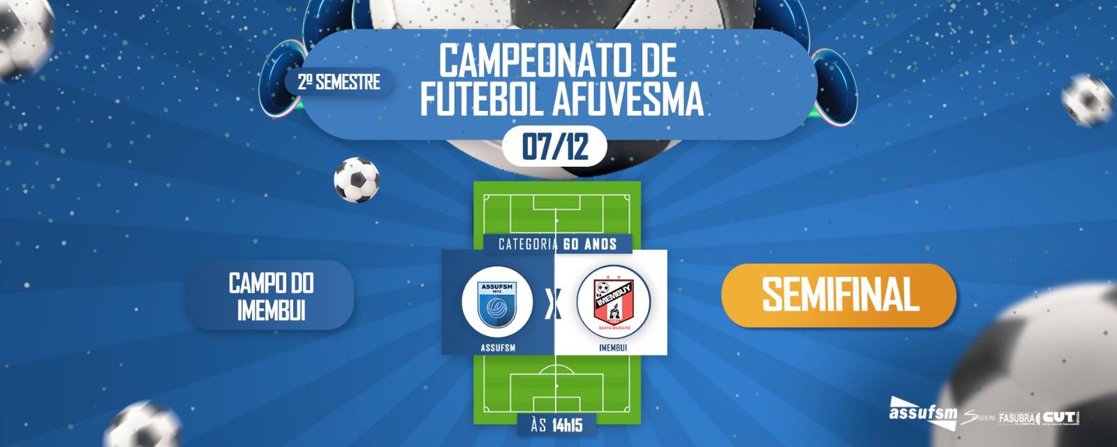Futebol: confira o jogo da Assufsm na Copa AFUVESMA na Semifinal