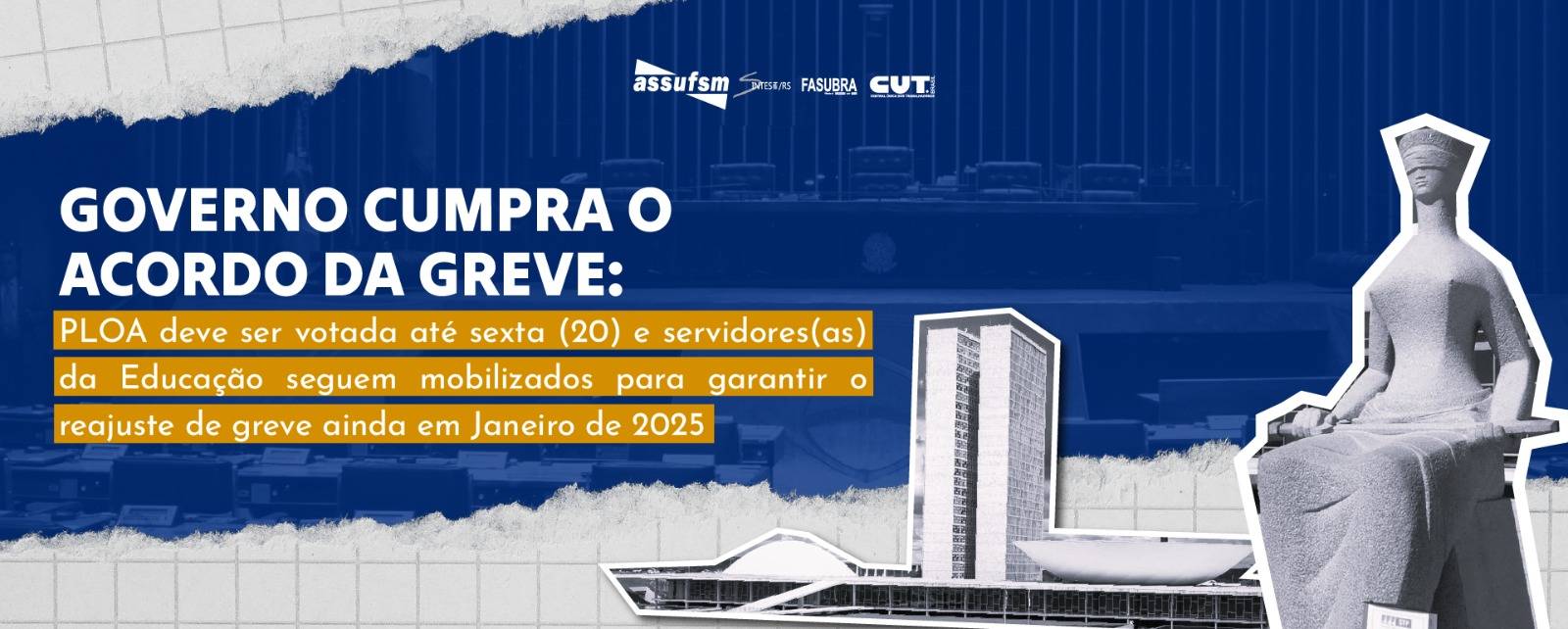 Governo cumpra o Acordo de Greve: PLOA deve ser votada até sexta (20) e servidores(as) da Educação seguem mobilizados para garantir o reajuste de greve ainda em Janeiro de 2025