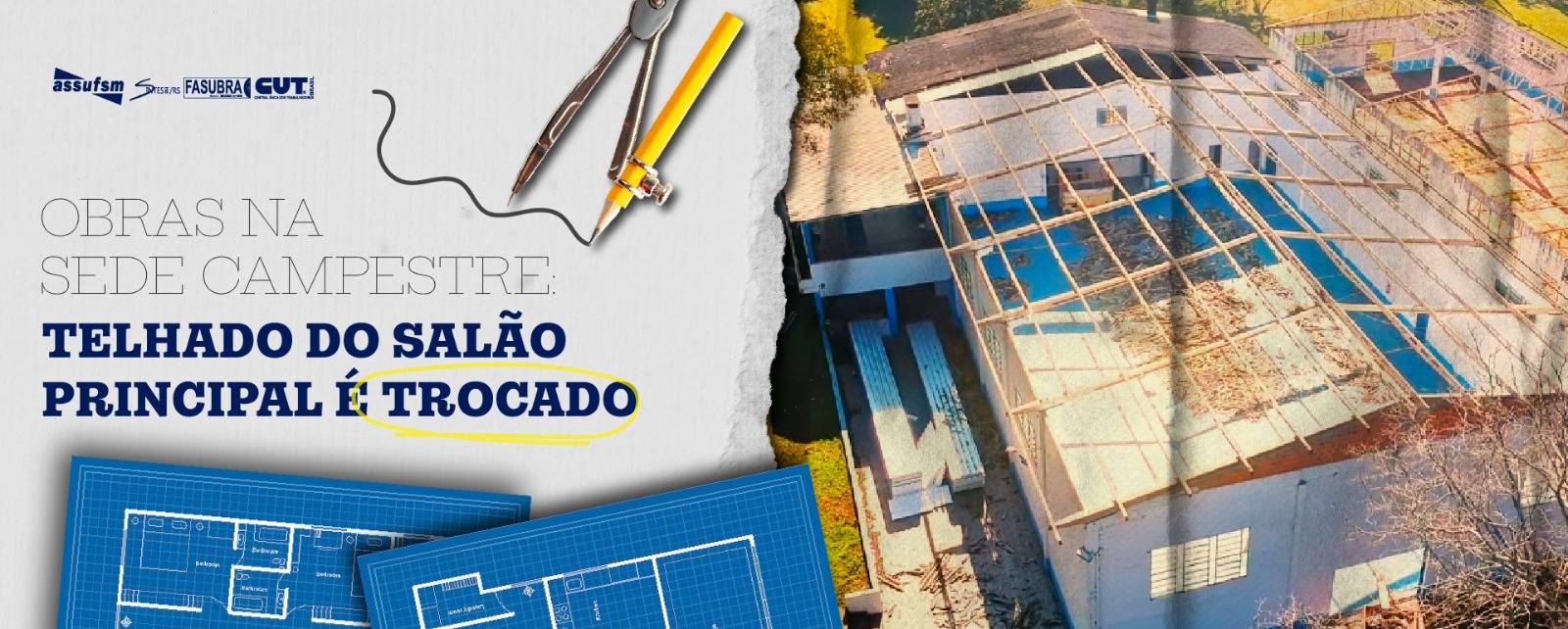 Telhado da Sede Campestre da Assufsm passa por reformas para melhorias aos filiados(as)