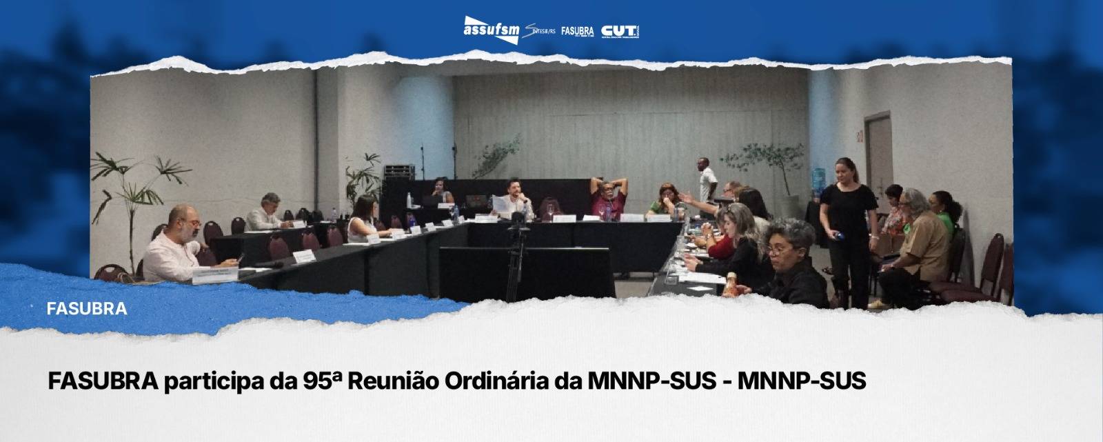 FASUBRA participa da 95ª Reunião Ordinária da MNNP-SUS