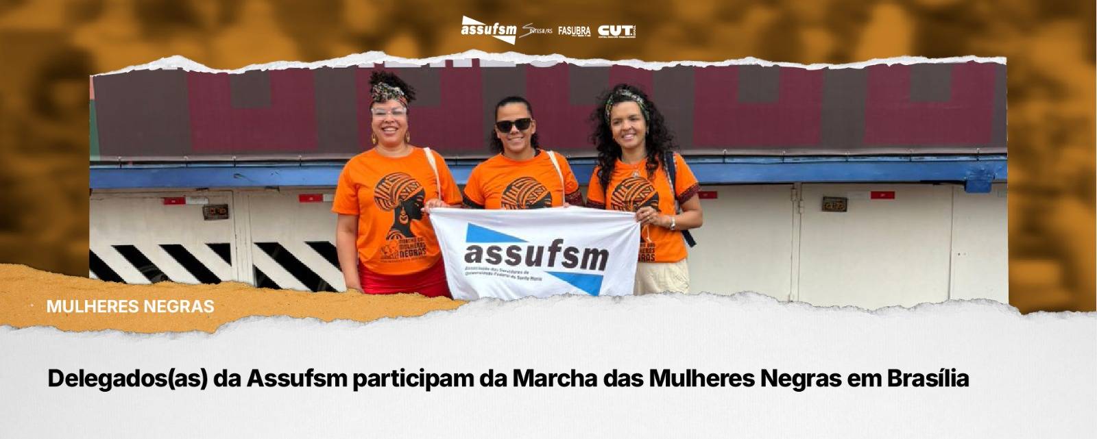 Delegados(as) da Assufsm participam da Marcha das Mulheres Negras em Brasília