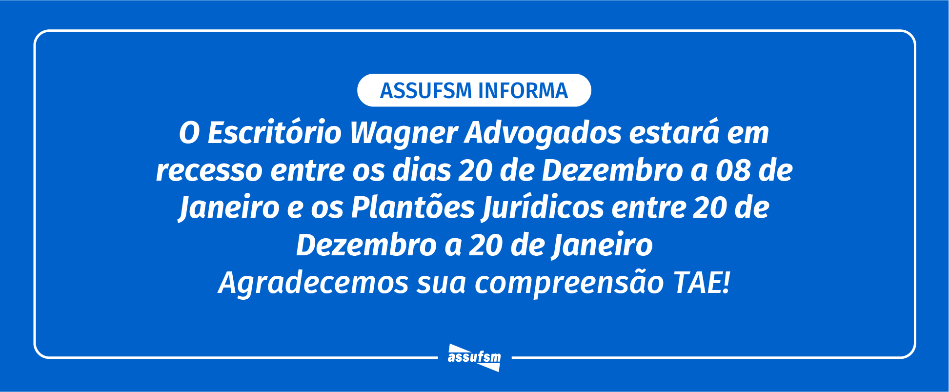 Jurídico da Assufsm terá recesso de final de ano; atente-se às informações