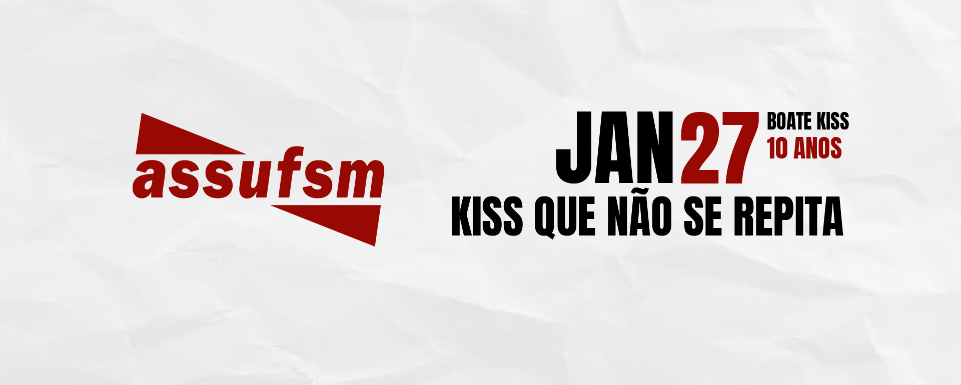 KISS 10 ANOS: Assufsm se solidariza com familiares e sobreviventes