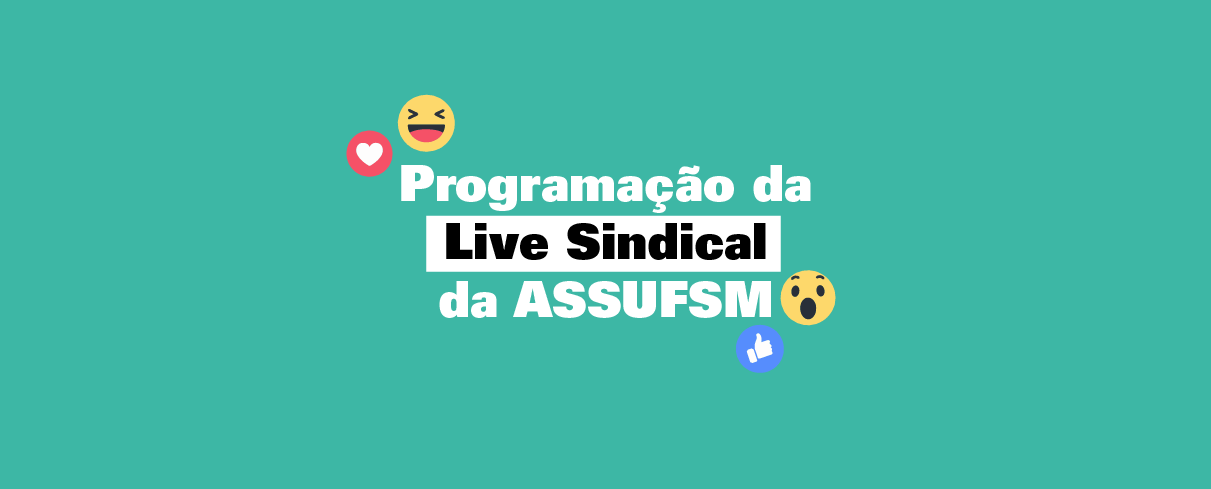 Live Sindical da Assufsm: confira a programação
