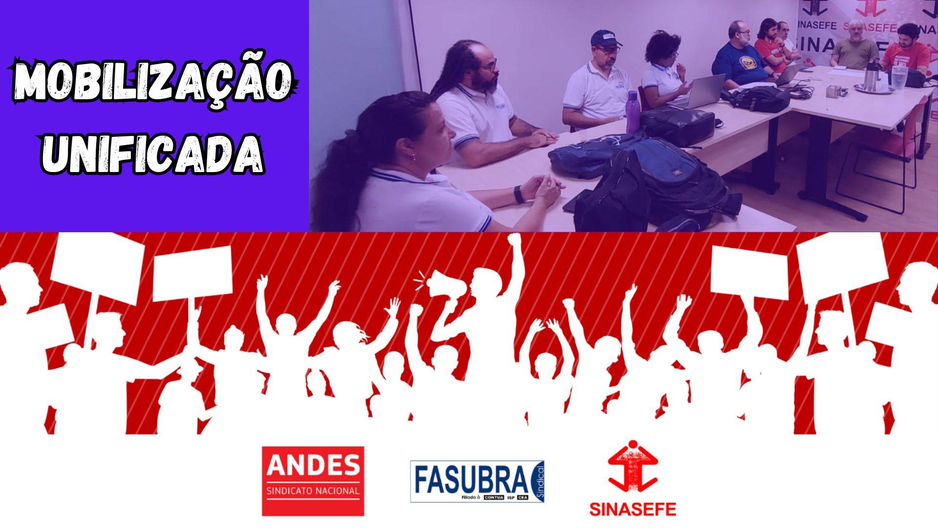 FASUBRA, SINASEFE E ANDES: unificando estratégias para mobilização das entidades de bases