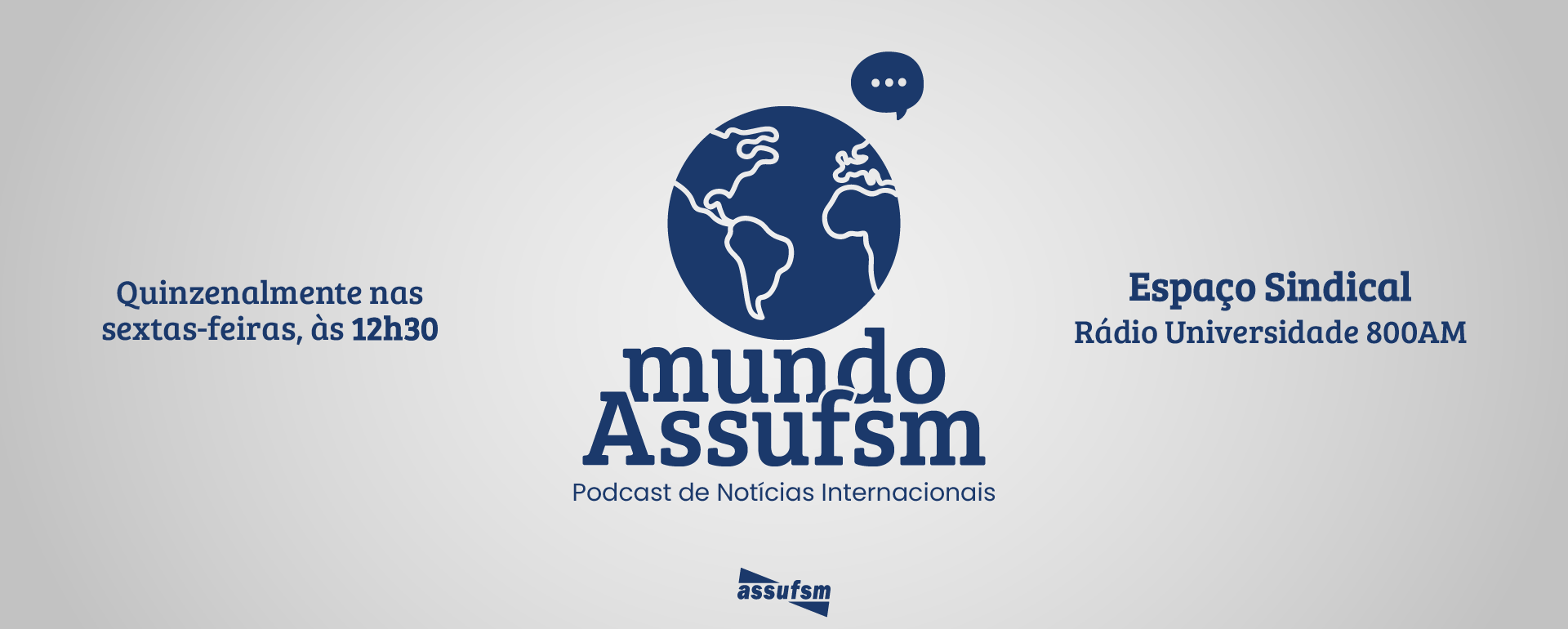 Mundo Assufsm, o novo quadro do Espaço Sindical estreia hoje nos 800 AM