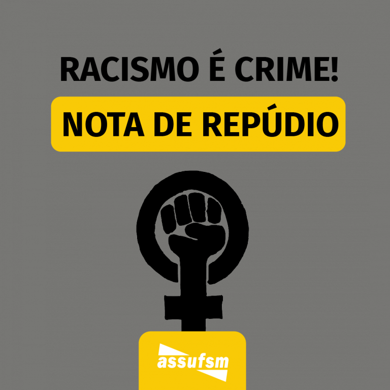 Assufsm repudia ataques racistas na UFSM