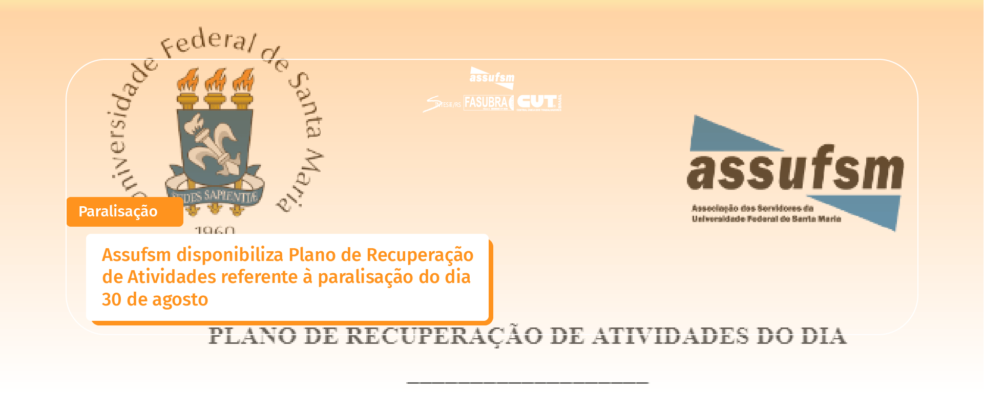 Assufsm disponibiliza Plano de Recuperação de Atividades referente à paralisação do dia 30 de agosto