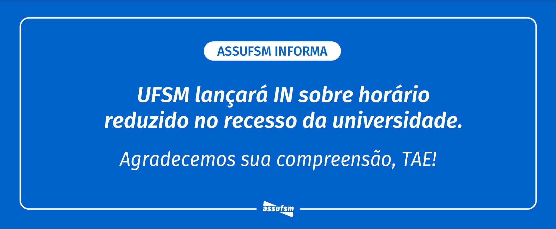 UFSM irá publicar uma Instrução Normativa sobre recesso de agosto e setembro