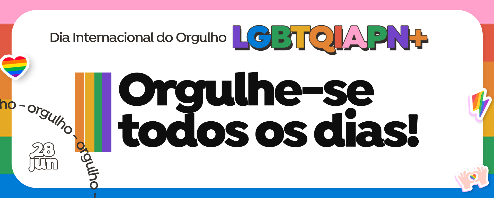 28 de Junho: Um Dia Marcado pela Diversidade e Luta