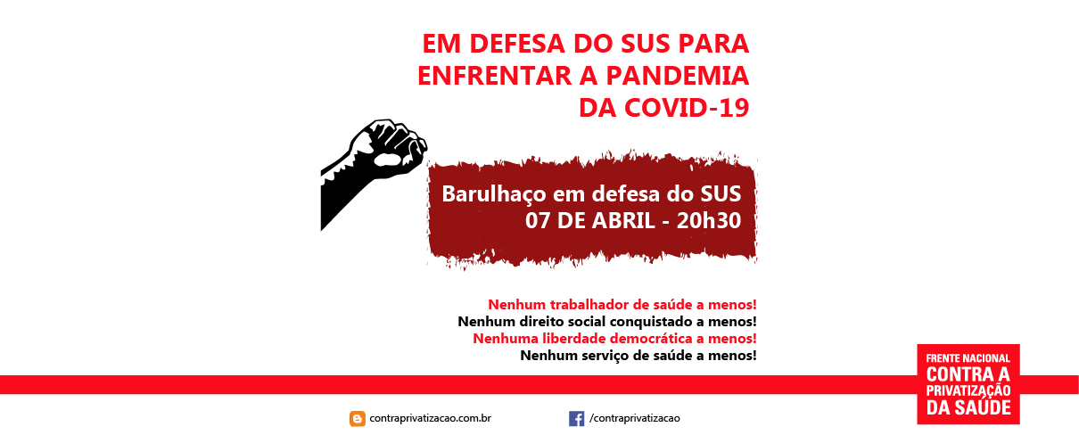 7 de abril: Frente contra a Privatização da Saúde chama para barulhaço e divulga nota