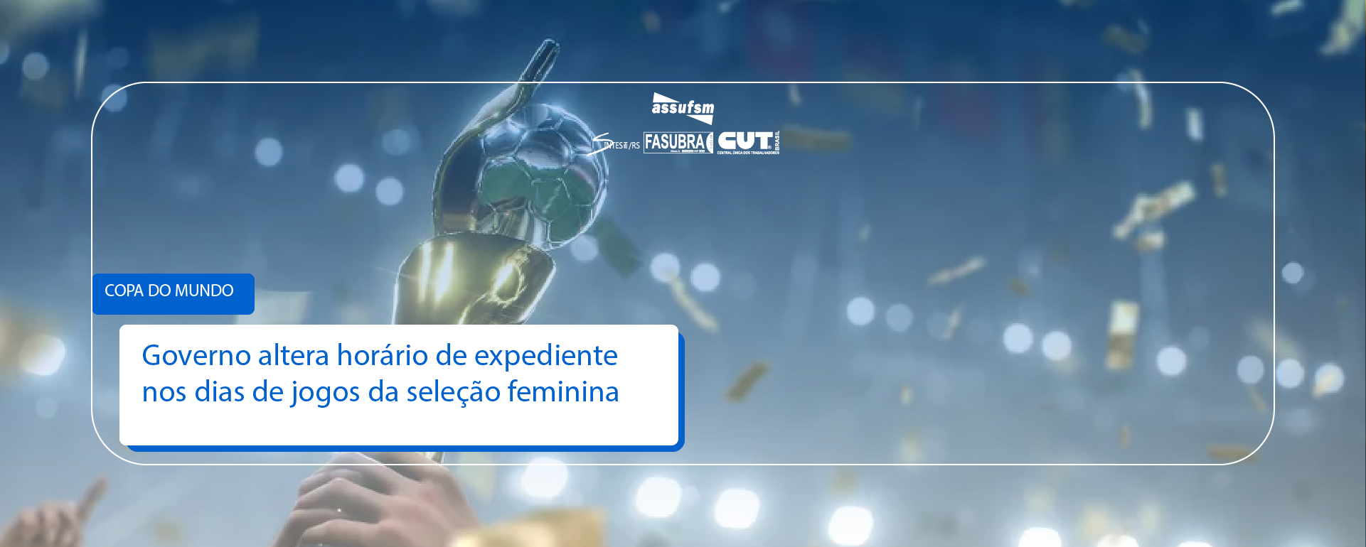 Governo altera horário de expediente nos dias de jogos da seleção feminina