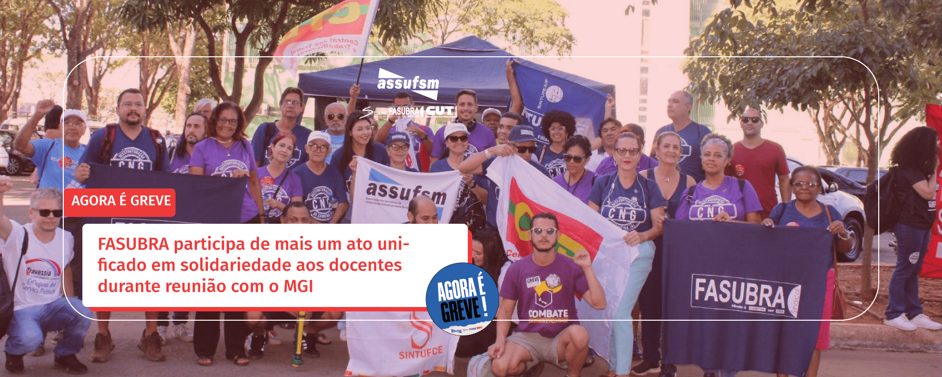 FASUBRA participa de mais um ato unificado em solidariedade aos docentes durante reunião com o MGI