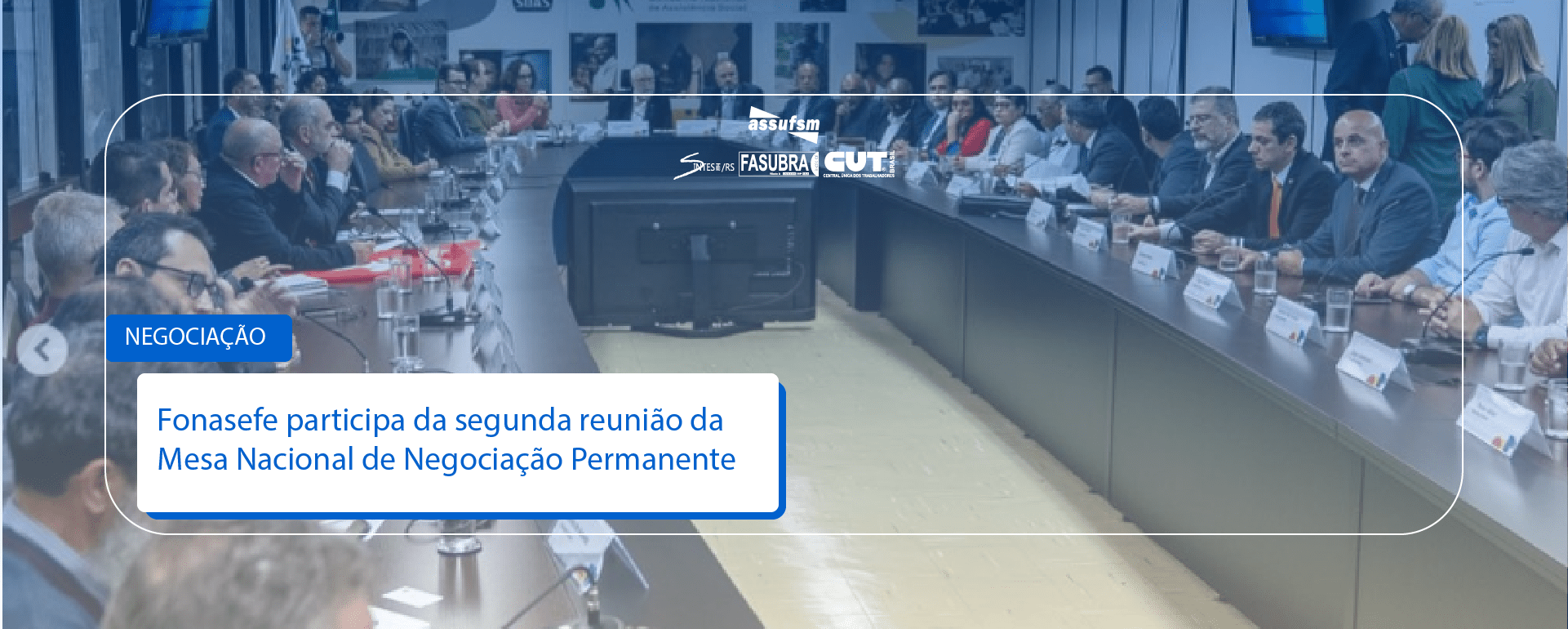 Fonasefe participa da segunda reunião da Mesa Nacional de Negociação Permanente