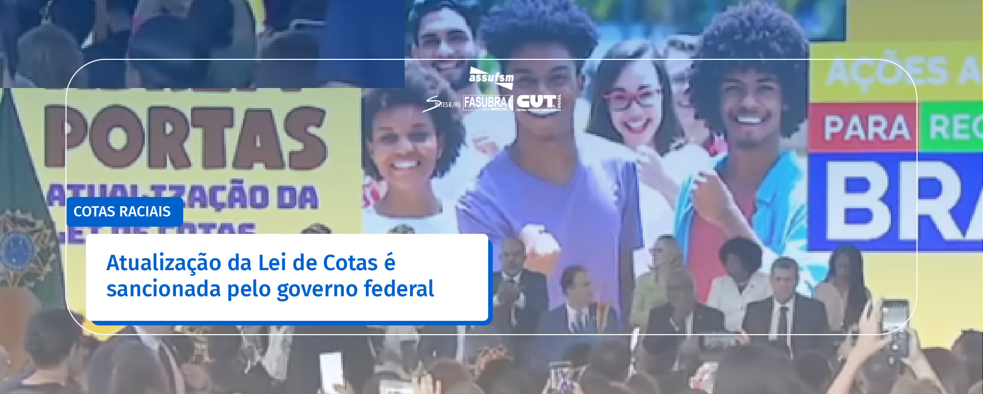 Atualização da Lei de Cotas é sancionada pelo governo federal