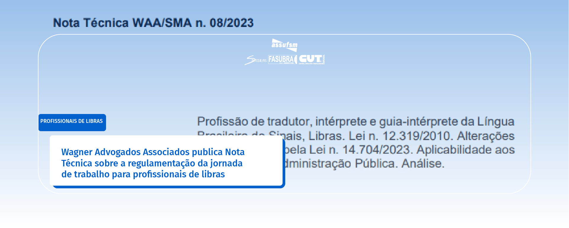 Wagner Advogados Associados publica Nota Técnica sobre a regulamentação da jornada de trabalho para profissionais de libras