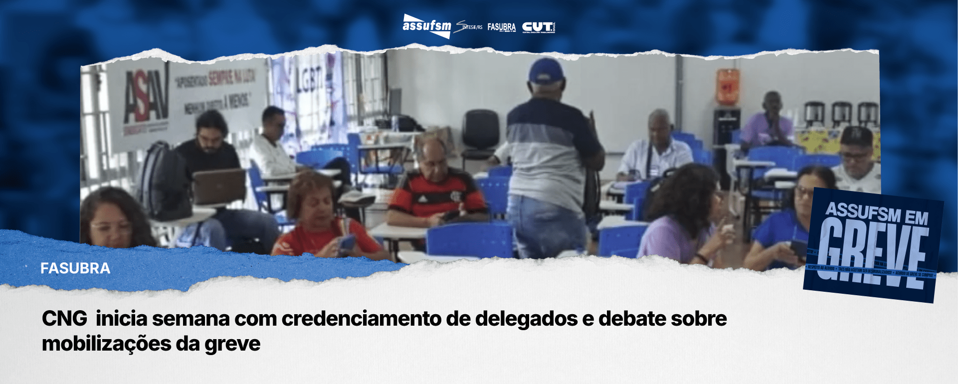 CNG inicia semana com credenciamento de delegados e debate sobre mobilizações da greve