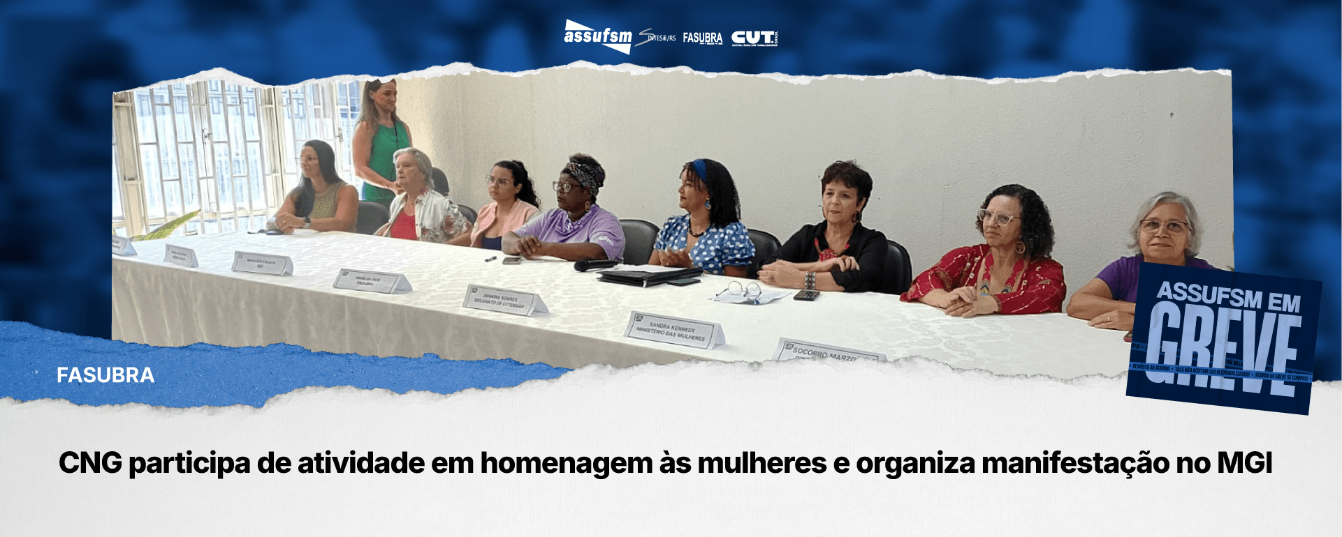 CNG participa de atividade em homenagem às mulheres e organiza manifestação no MGI