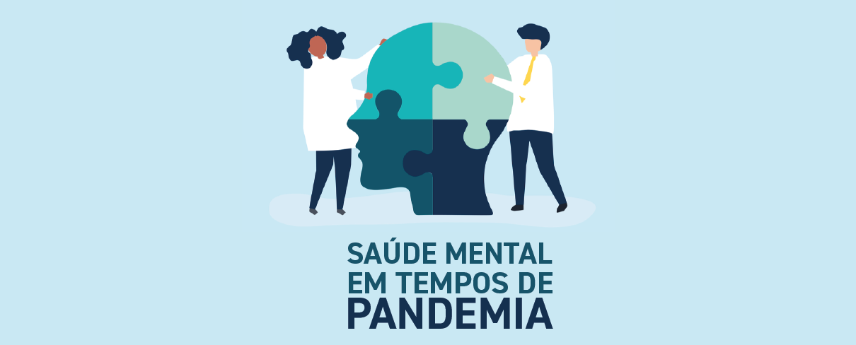 Saúde Mental na pandemia: como lidar?