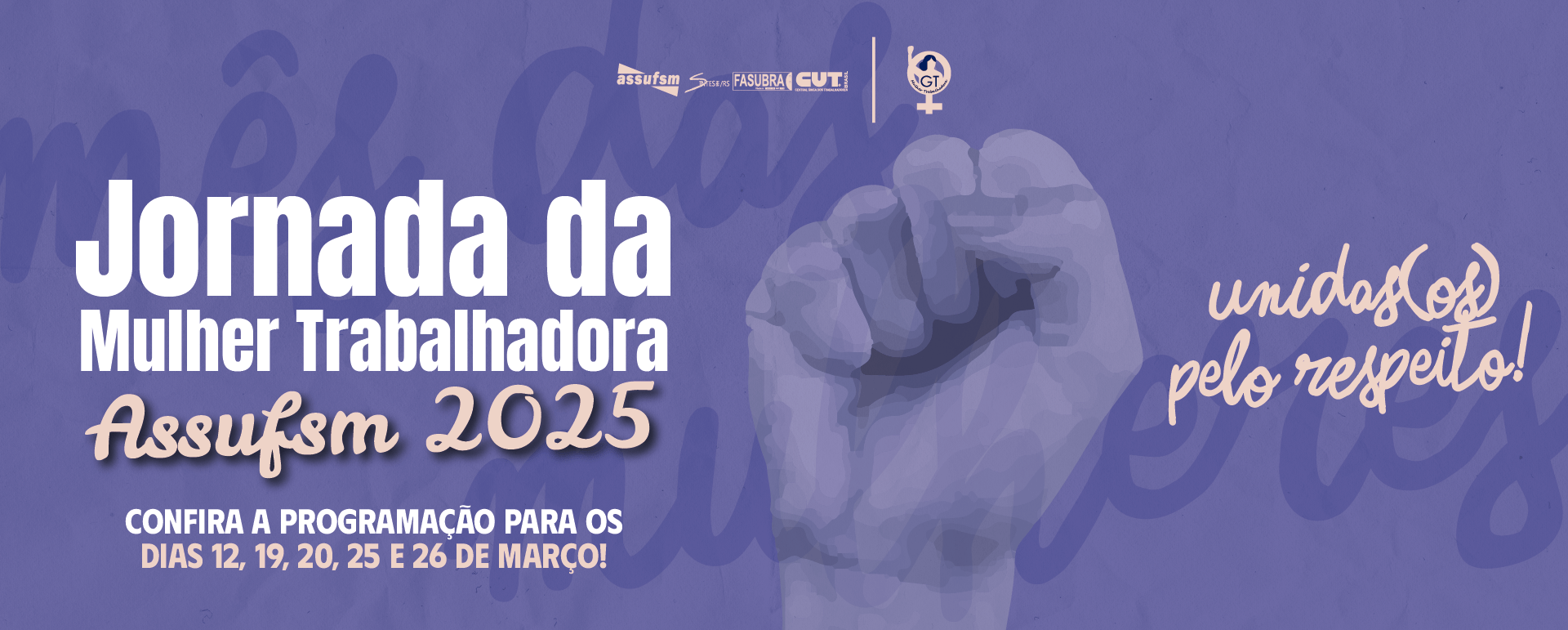 Jornada da Mulher Trabalhadora Assufsm 2025: Confira as atividades que o sindicato realizará durante o mês da mulher, na UFSM