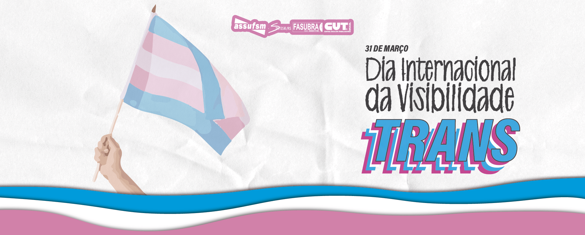 31 de março – Dia Internacional da Visibilidade Transgênero