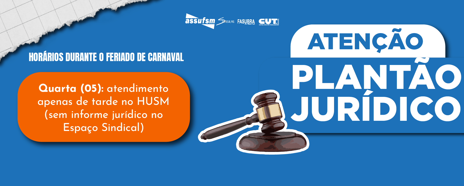 Na Quarta-feira de Cinza (05), Plantão Jurídico será realizado somente à tarde para TAEs do HUSM