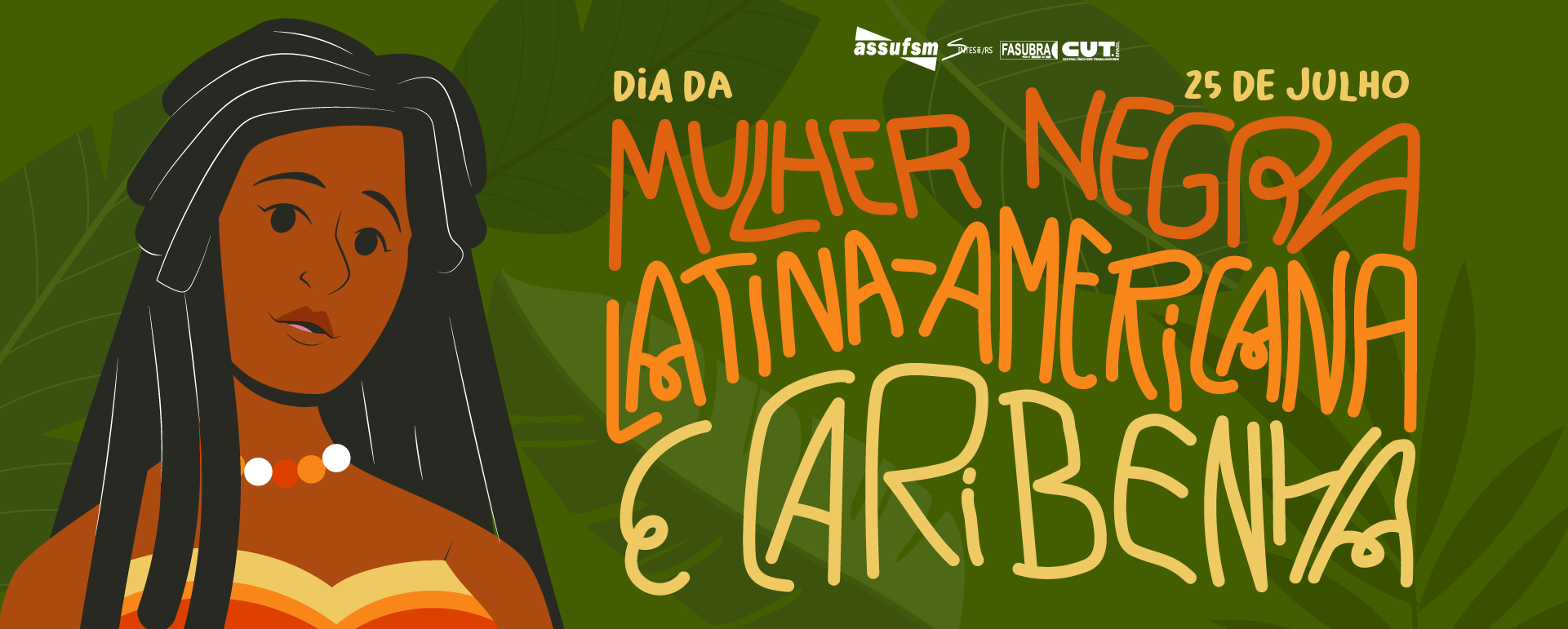 25 de julho – Dia Internacional da Mulher Negra Latino Americana e Caribenha