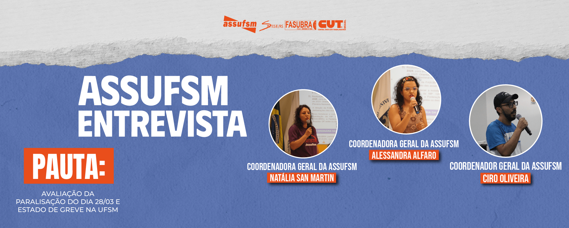 ASSUFSM ENTREVISTA: Coordenadores Gerais da ASSUFSM avaliam a paralisação do dia 28/03 e o Estado de Greve na UFSM 