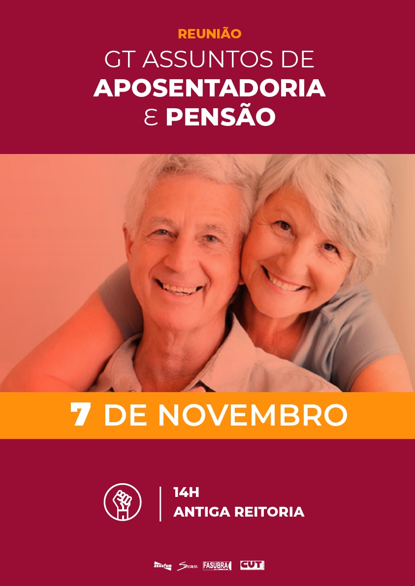 GT Assuntos de Aposentadoria e Pensão se reúne nesta quarta-feira (07)