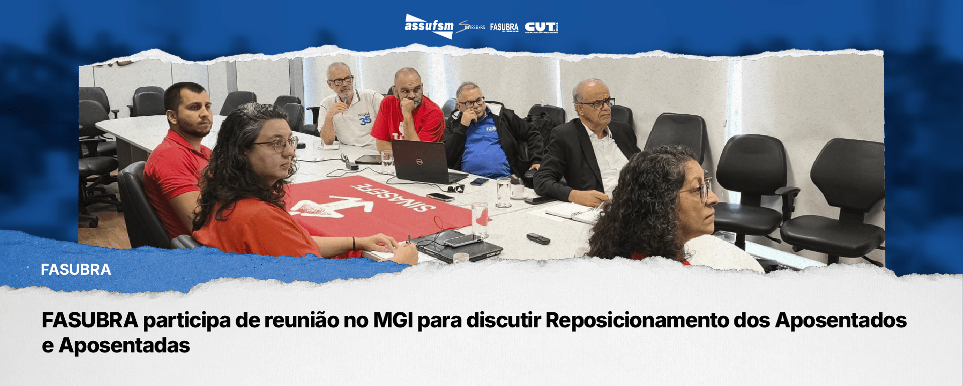 FASUBRA participa de reunião no MGI para discutir Reposicionamento dos Aposentados e Aposentadas