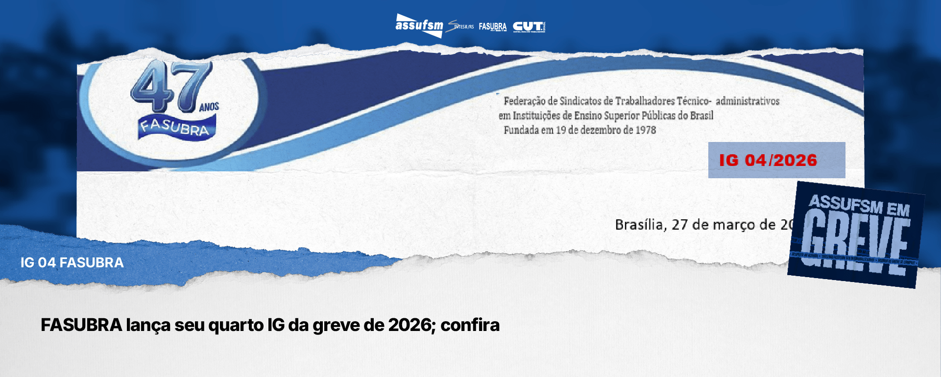FASUBRA lança seu quarto IG da greve de 2026; confira