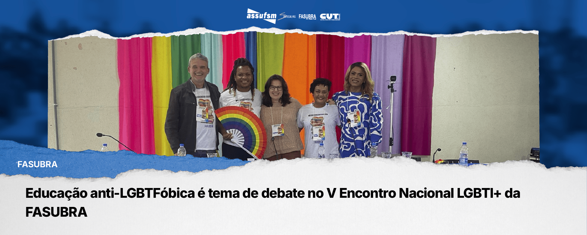 Educação anti-LGBTFóbica é tema de debate no V Encontro Nacional LGBTI+ da FASUBRA