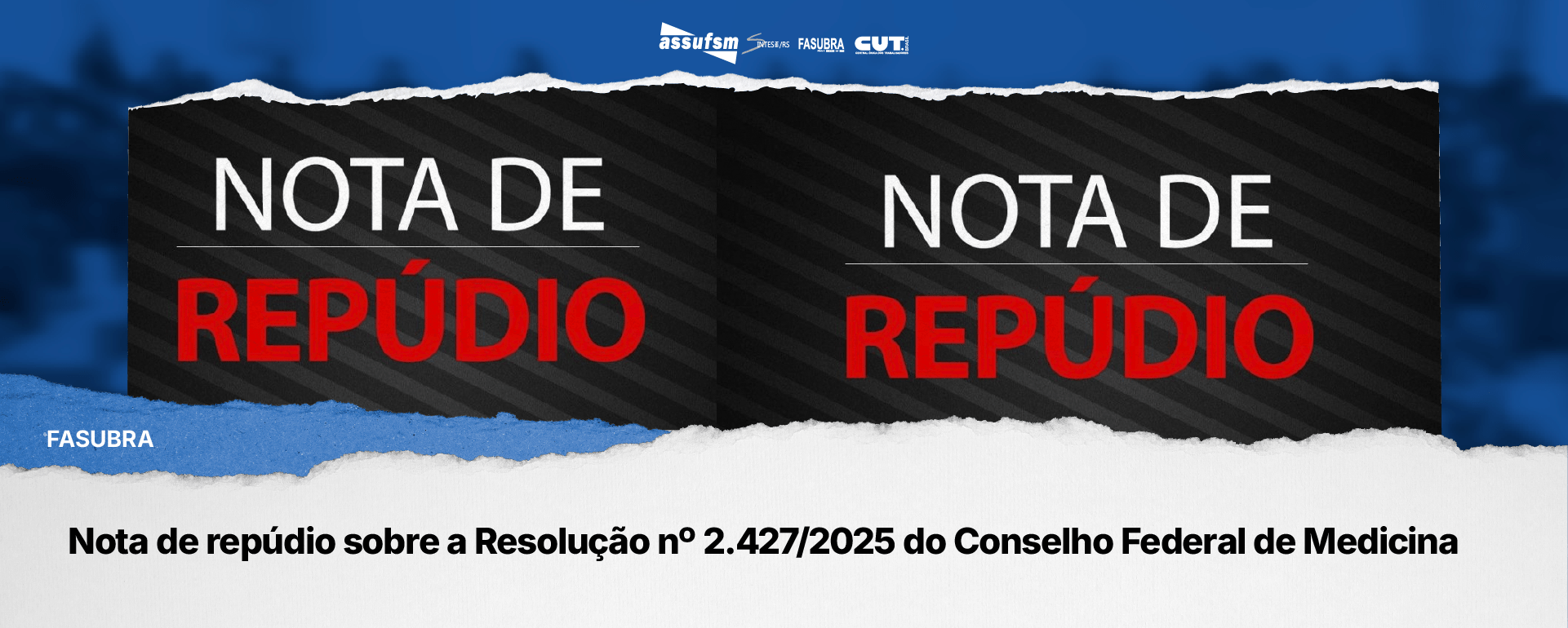FASUBRA: Nota de repúdio sobre a Resolução nº 2.427/2025 do Conselho Federal de Medicina