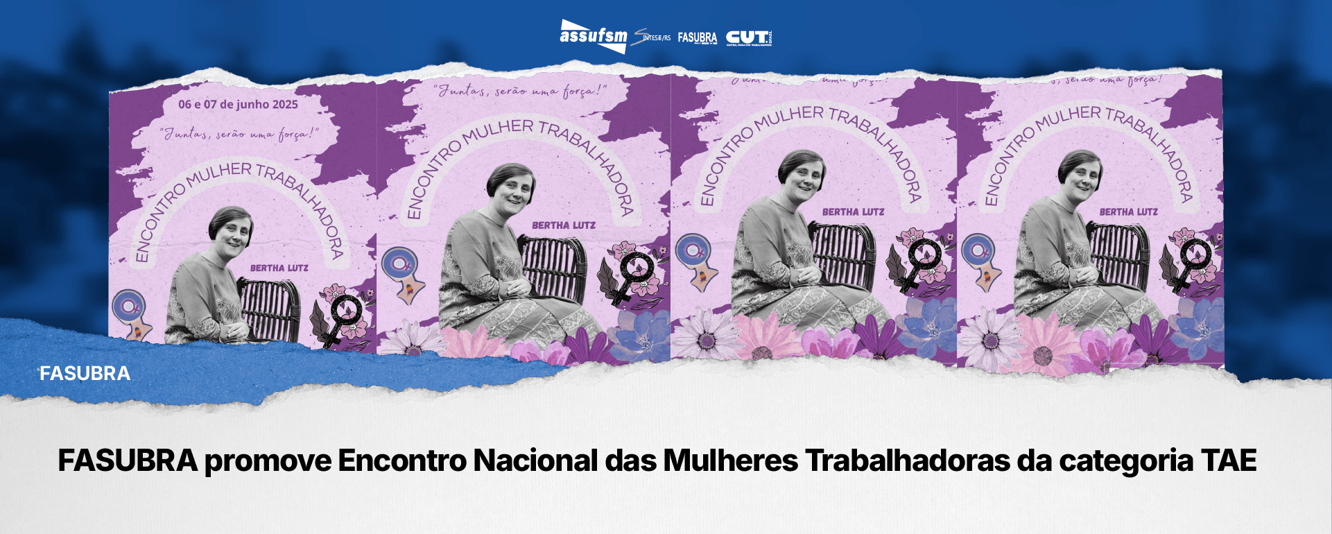 FASUBRA promove Encontro Nacional das Mulheres Trabalhadoras da categoria TAE