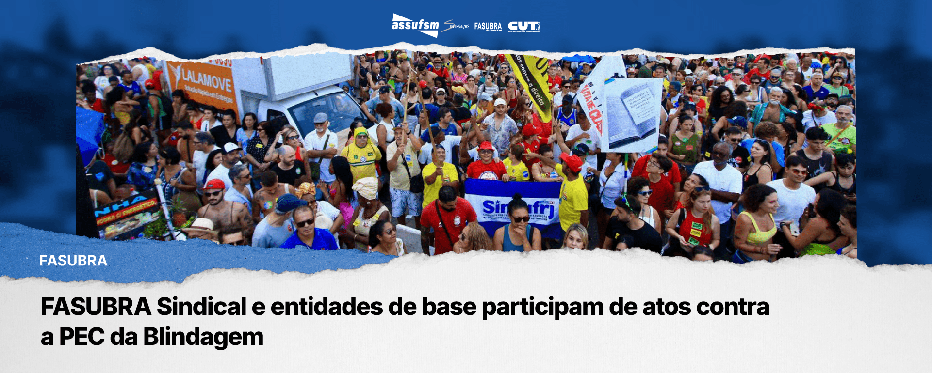 FASUBRA Sindical e entidades de base participam de atos contra a PEC da Blindagem