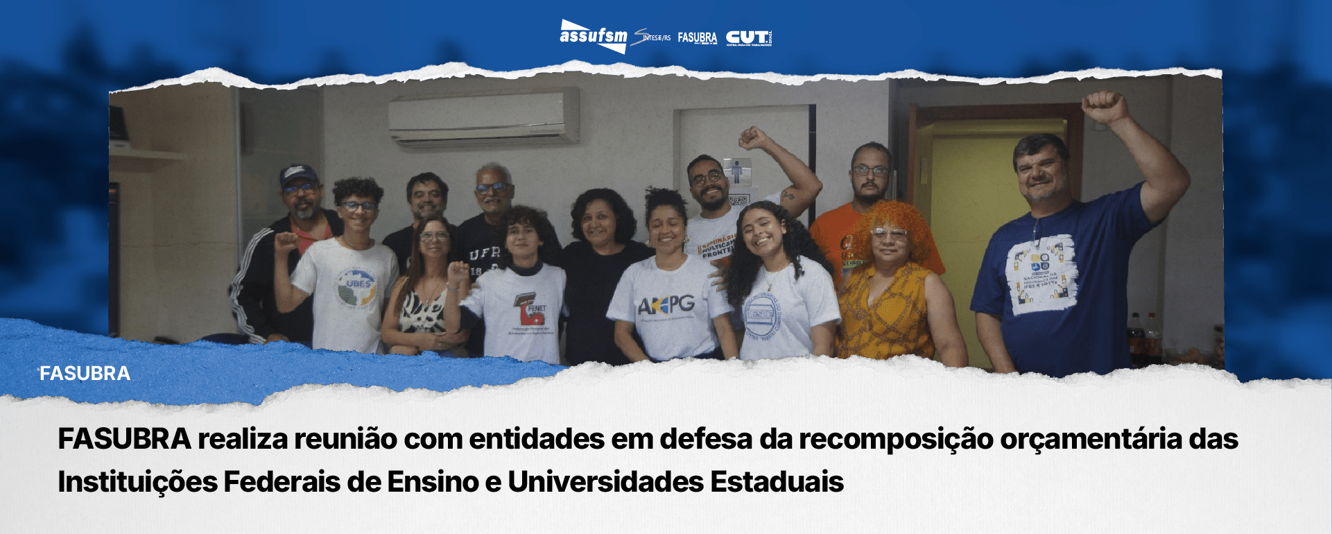 FASUBRA realiza reunião com entidades em defesa da recomposição orçamentária das Instituições Federais de Ensino e Universidades Estaduais