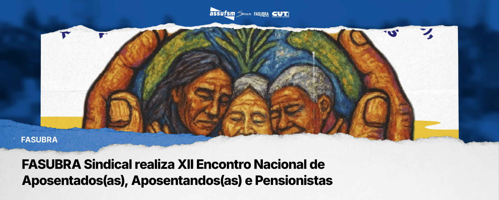 FASUBRA Sindical realiza XII Encontro Nacional de Aposentados(as), Aposentandos(as) e Pensionistas
