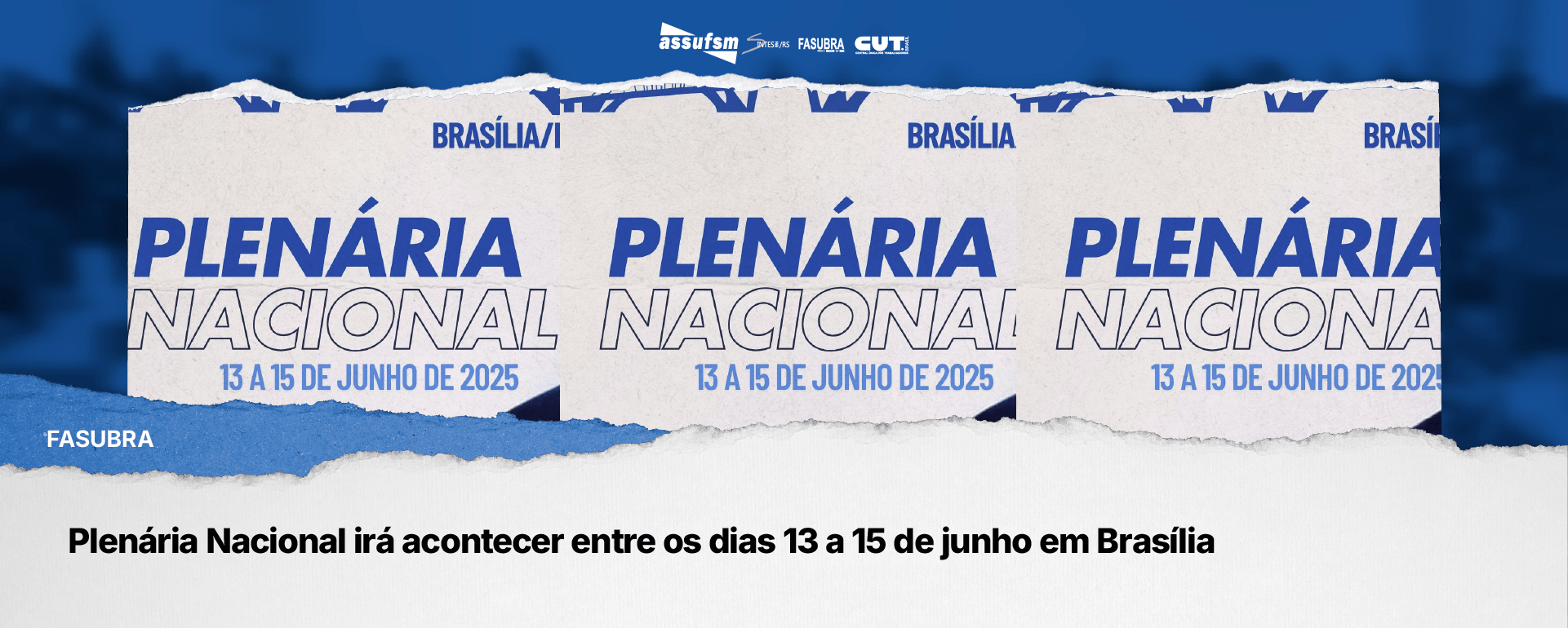 FASUBRA: Plenária Nacional irá acontecer entre os dias 13 a 15 de junho em Brasília