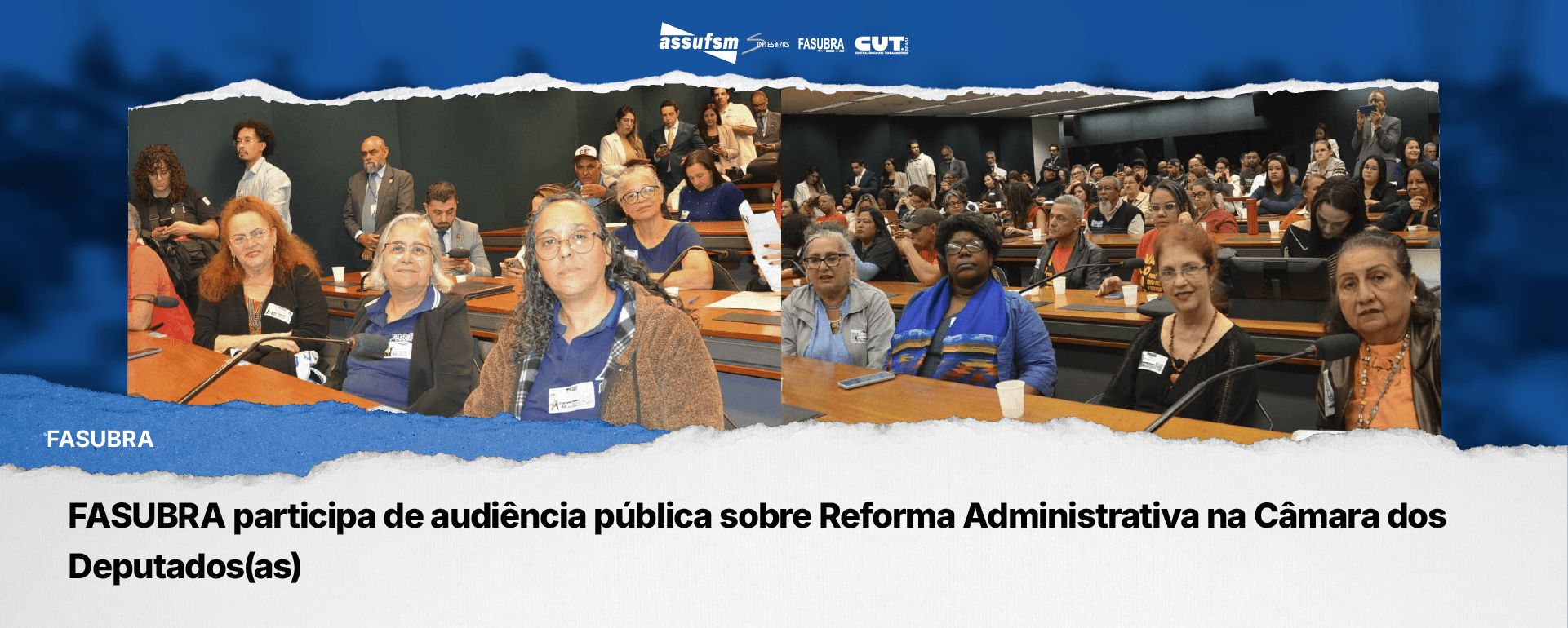 FASUBRA participa de audiência pública sobre Reforma Administrativa na Câmara dos Deputados(as)