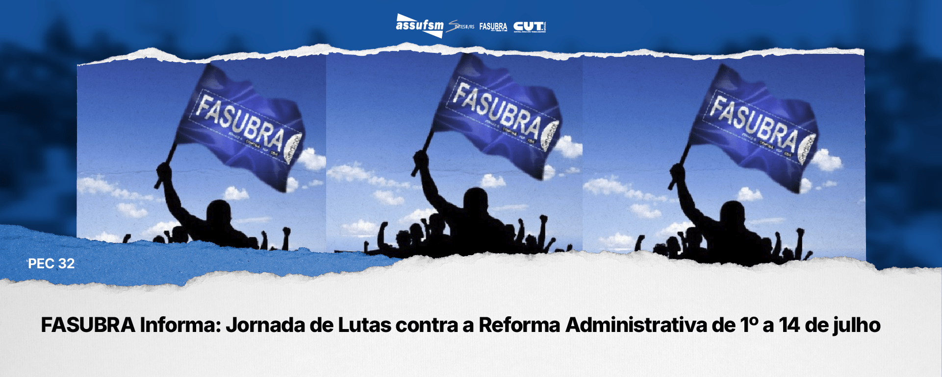 FASUBRA Informa: Jornada de Lutas contra a Reforma Administrativa de 1º a 14 de julho