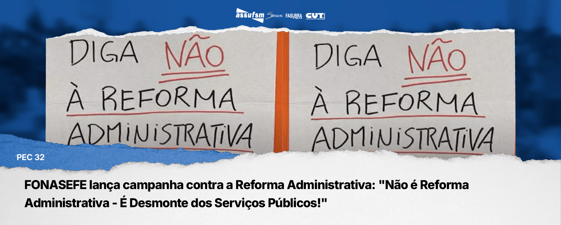 FONASEFE lança campanha contra a Reforma Administrativa: “Não é Reforma Administrativa – É Desmonte dos Serviços Públicos!”