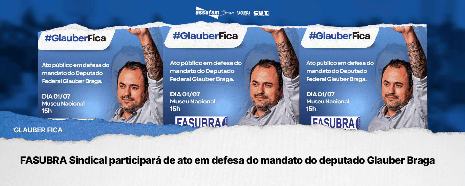 FASUBRA Sindical participará de ato em defesa do mandato do deputado Glauber Braga