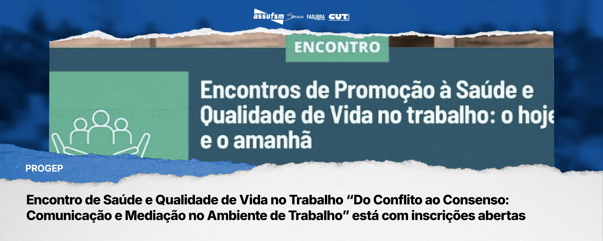 Encontro de Saúde e Qualidade de Vida no Trabalho “Do Conflito ao Consenso: Comunicação e Mediação no Ambiente de Trabalho” está com inscrições abertas