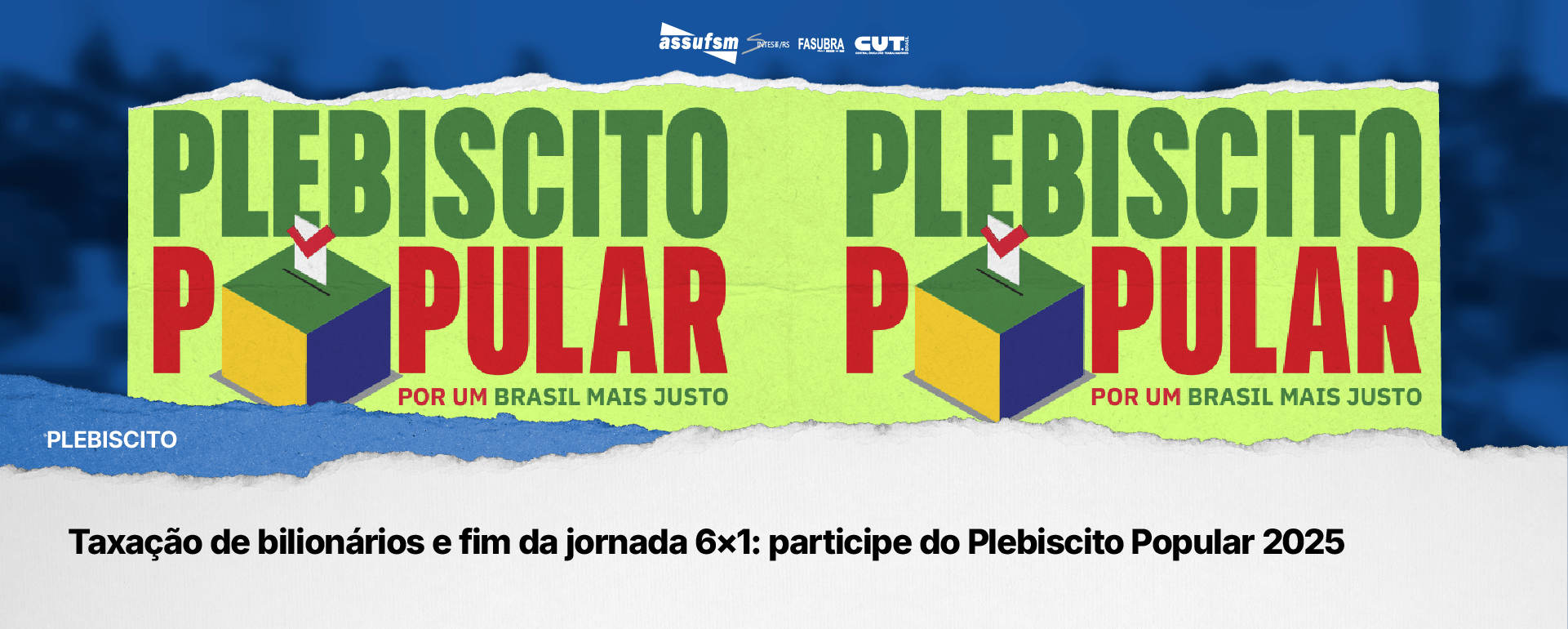 Taxação de bilionários e fim da jornada 6×1: participe do Plebiscito Popular 2025